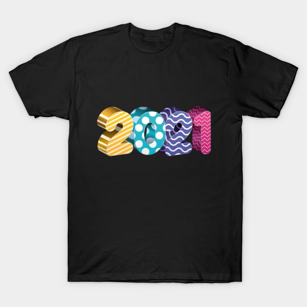 2021 New Years T-Shirt by letnothingstopyou